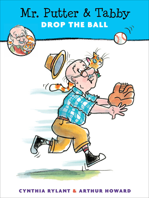 Title details for Mr. Putter & Tabby Drop the Ball by Cynthia Rylant - Available